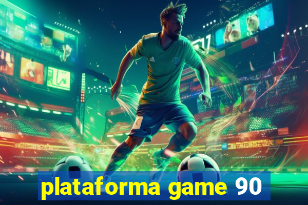 plataforma game 90